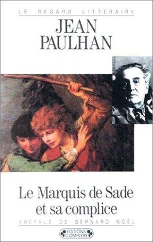Le Marquis de Sade et sa complice ou les Revanches de la pudeur