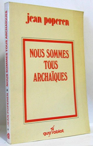 nous sommes tous archaïques