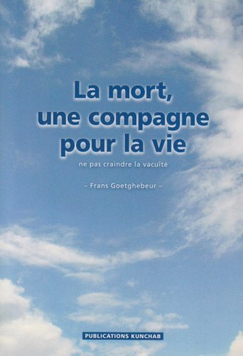 La mort, une compagne pour la vie : ne pas craindre la vacuité