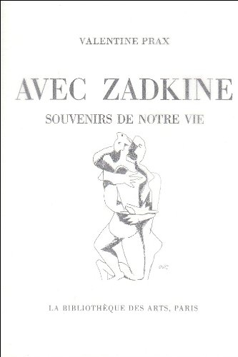 Avec Zadkine, souvenirs de notre vie