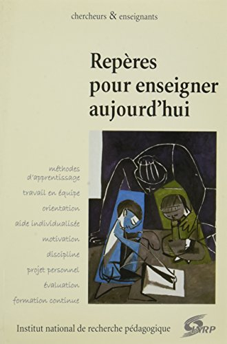 repères pour enseigner aujourd'hui: methodes d'apprentissage,travail en equipe...
