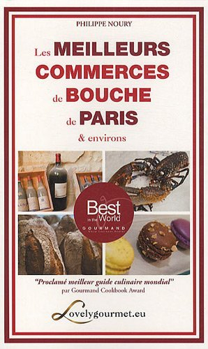 Les meilleurs commerces de bouche de Paris et environs