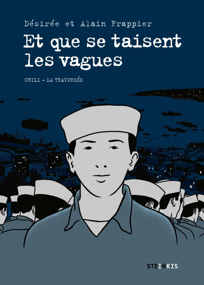 Et que se taisent les vagues : Chili-la traversée