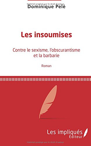 Les insoumises : contre le sexisme, l'obscurantisme et la barbarie