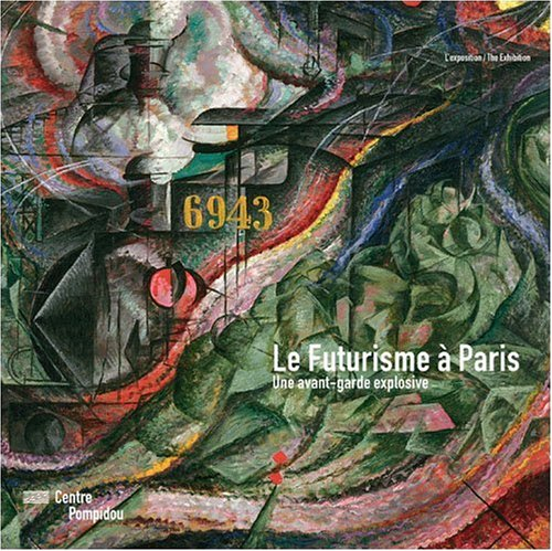Le futurisme à Paris : une avant-garde explosive