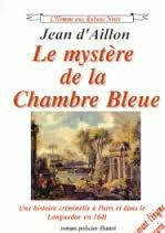 l'homme aux rubans noirs : le mystère de la chambre bleue