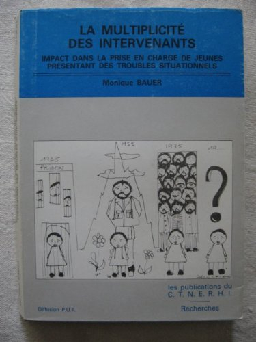 La Multiplicité des intervenants. Vol. 3. Impact dans la prise en charge de jeunes présentant des tr