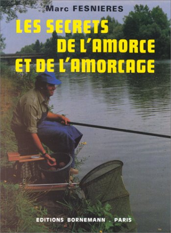 Les secrets de l'amorce et de l'amorçage