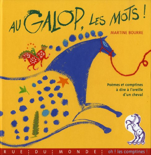 Au galop, les mots ! Poèmes et comptines à dire à l'oreille d'un cheval