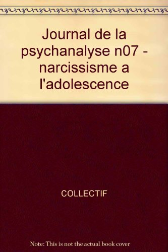 Journal de la psychanalyse de l'enfant, n° 7. Le Narcissisme à l'adolescence : actes