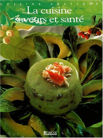 La cuisine saveurs et santé