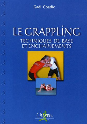 Le grappling : techniques de base et enchaînements