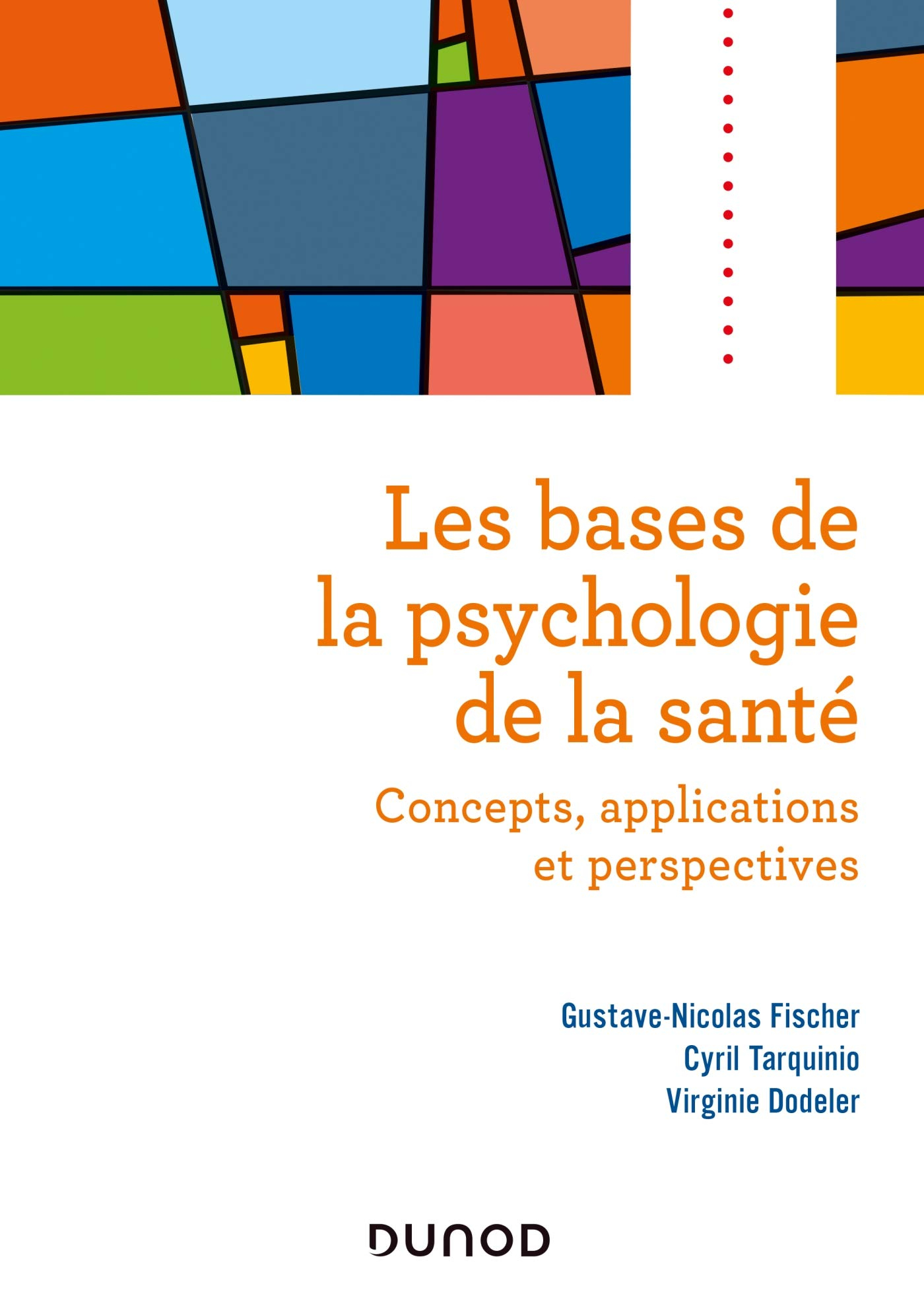 Les bases de la psychologie de la santé : concepts, applications et perspectives