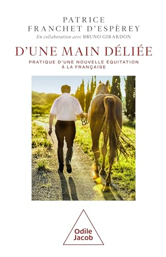 D'une main déliée : pratique d'une nouvelle équitation à la française : contribution à la libération