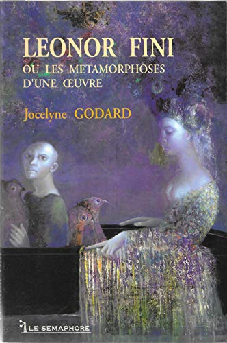 Leonor Fini ou Les métamorphoses d'une oeuvre