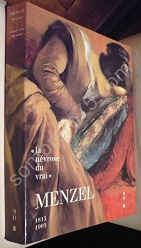 Adolph Menzel : 1815-1905 : exposition, Musée d'Orsay, Paris, 18 avril-14 juillet 1996 ; National Ga