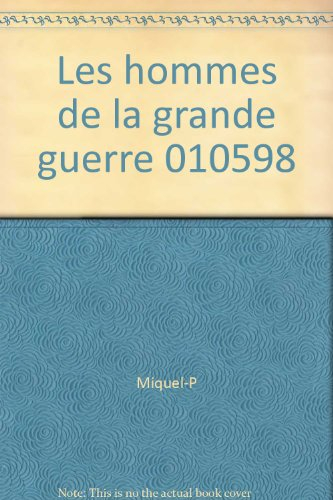 Les Hommes de la Grande Guerre