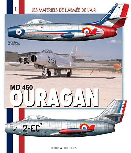 MD 450 Ouragan : le premier chasseur à réaction français