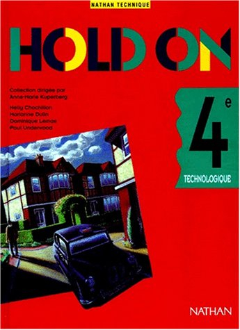 Hold on : 4e technologique : livre de l'élève