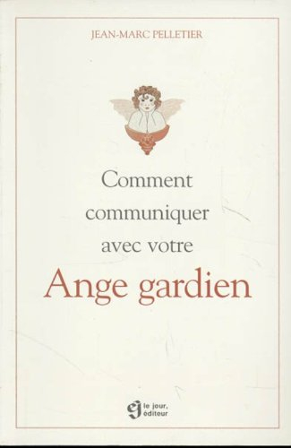 comment communiquer avec votre ange gardien ?