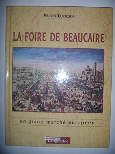 la foire de beaucaire : un grand marché européen
