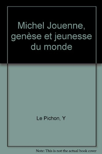 jouenne, genèse et jeunesse du monde