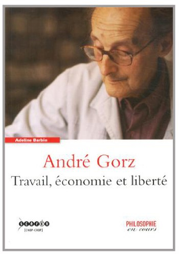 André Gorz : travail, économie et liberté