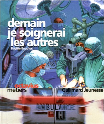 Demain je soignerai les autres
