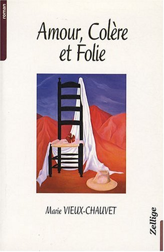 Amour, colère et folie