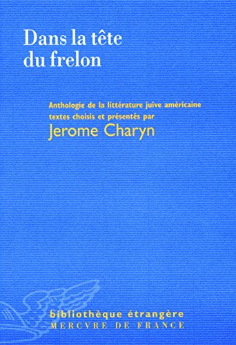Dans la tête du frelon : anthologie d'écrivains juifs américains