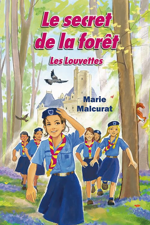Les Louvettes. Vol. 1. Le secret de la forêt