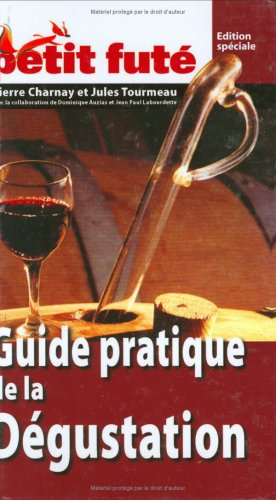Guide pratique de la dégustation
