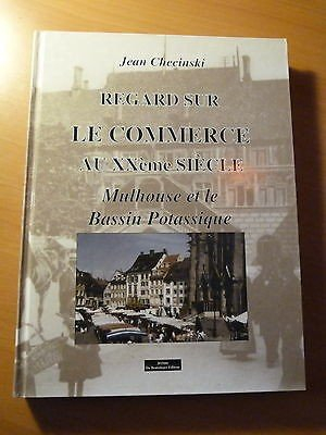 Regards sur le commerce au XXe siècle : Mulhouse et le Bassin potassique