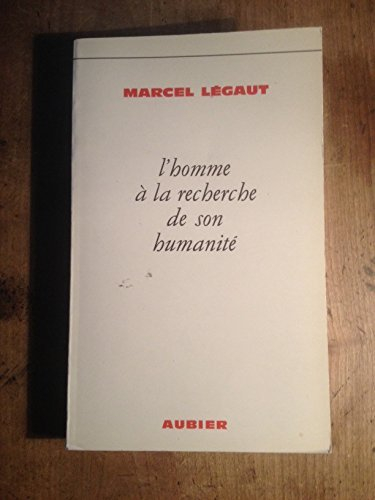 l'homme a la recherche de son humanite