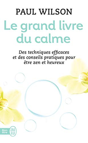 Le grand livre du calme : la méthode