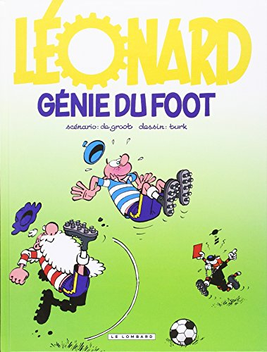 Léonard. Vol. 30. Génie du foot