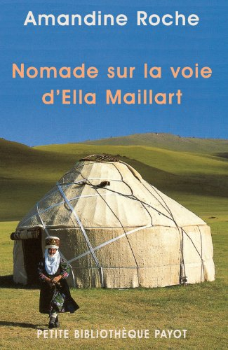 Nomade sur la voie d'Ella Maillart