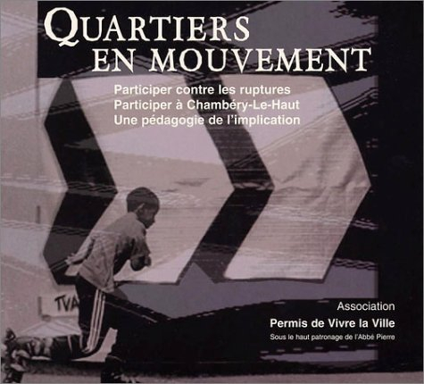 Quartiers en mouvement : participer contre les ruptures, participer à Chambéry-le-Haut, une pédagogi
