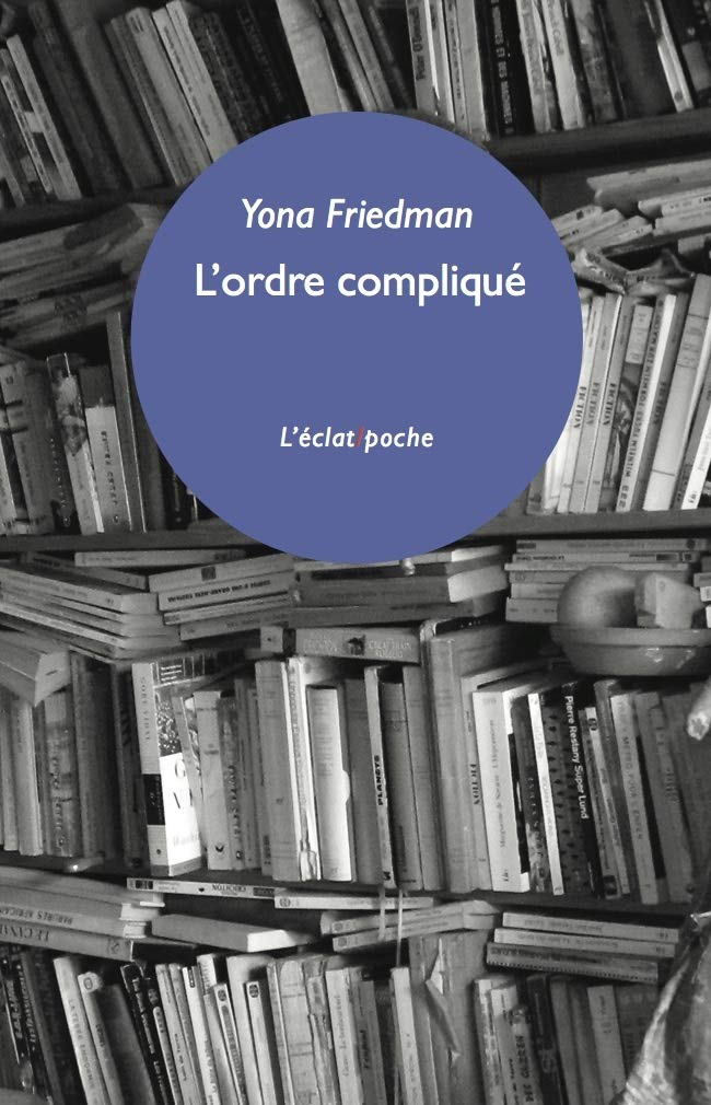 L'ordre compliqué : et autres fragments