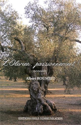 L'olivier, passionnément !