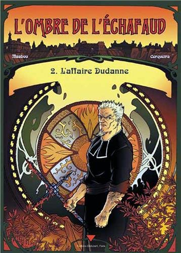 L'ombre de l'échafaud. Vol. 2. L'affaire Dudane