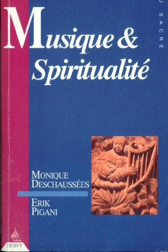 Musique et spiritualité : entretiens avec Eric Pigani