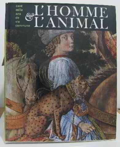 l'homme l'animal cent mille ans de vie commune