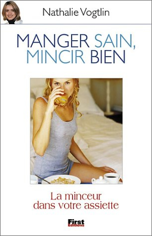Manger sain, mincir bien