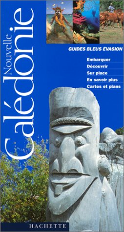 guide bleu évasion : nouvelle-calédonie