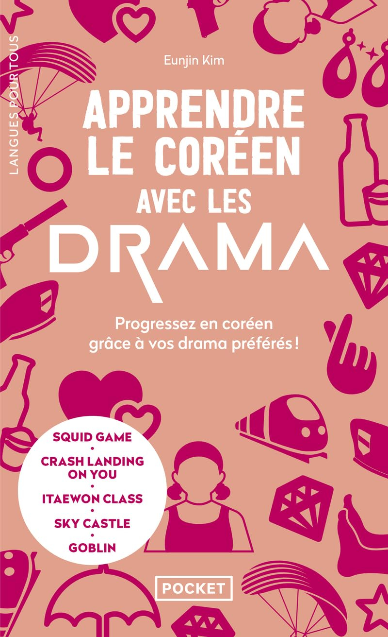 Apprendre le coréen avec les drama : progressez en coréen grâce à vos drama préférés ! : Squid game,