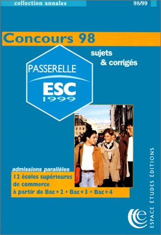 annales du concours passerelle esc 1998. sujets et corrigés