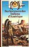 sur les traces des indiens d'amerique