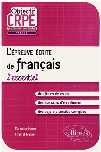 L'épreuve écrite de français : l'essentiel : professeur des écoles, master