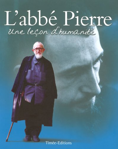 L'abbé Pierre : une leçon d'humanité